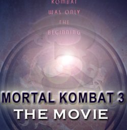 Mortal Kombat 3: The Third Major Motion Film